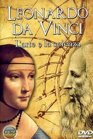 Leonardo da Vinci. L'arte e la scienza