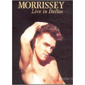 Morrissey. Live In Dallas