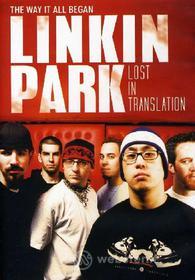 Linkin Park. Lost In Translation: The Way It All Began