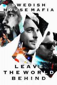 Swedish House Mafia - Swedish House