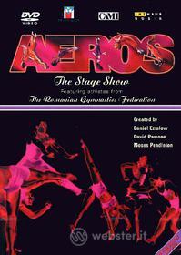 Aeros. The Stage Show