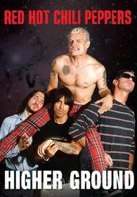 Red Hot Chili Peppers. Higher Ground
