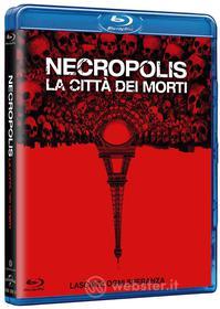 Necropolis. La città dei morti (Blu-ray)