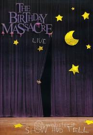 Birthday Massacre - Show & Tell