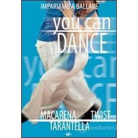 You Can Dance. Macrena, twist, tarantella