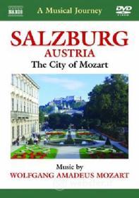 A Musical Journey. Salzburg. A Musical Tour of the City of Mozart