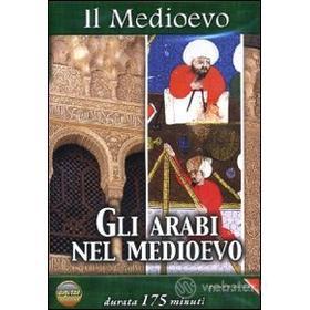 Il Medioevo. Gli arabi nel Medioevo