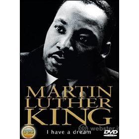 Martin Luther King. I have a dream