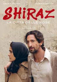 Shiraz - La Citta' Delle Rose