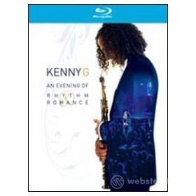 Kenny G. An Evening Of Rhythm & Romance (Blu-ray)