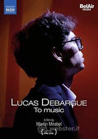 Debargue/Shereshevskaya/Castro-Balbi/+ - Lucas Debargue - To Music