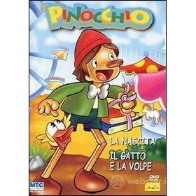 Pinocchio. La nascita di Pinocchio / Il Gatto e la Volpe