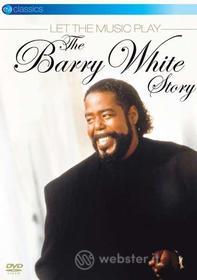 Barry White. Let The Music Play. The Story Of Barry White
