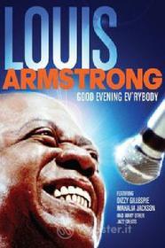 Louis Armstrong. Good Evening Ev'rybody