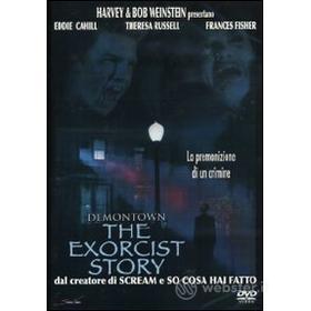 Demontown. The Exorcist Story