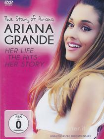 Ariana Grande. The Story of Ariana