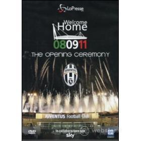 Juventus. Welcome Home 08/09/11. The Opening Ceremony