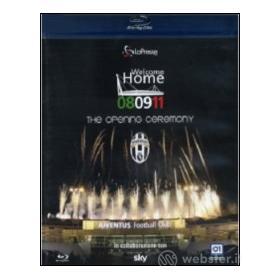 Juventus. Welcome Home 08/09/11. The Opening Ceremony (Blu-ray)
