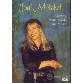 Joni Mitchell. Painting with Words and Music