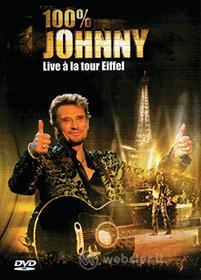 Johnny Hallyday - 100% Johnny Live A La Tour Eiffel