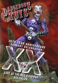Dangerous Toys. XX. 20th Year Anniversary Concert Celebration (2 Dvd)