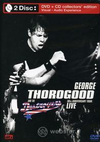 George Thorogood & The Destroyers - 30Th Anniversary Tour Live (Special Edition) (2 Dvd)