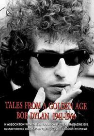 Bob Dylan. Tales From A Golden Age