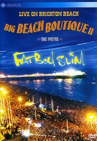Fatboy Slim. Live On Brighton Beach. Big Beach Boutique II. The Movie