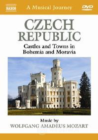 Czech Republic: Castles and Towns in Bohemia and Moravia. A Musical Journey