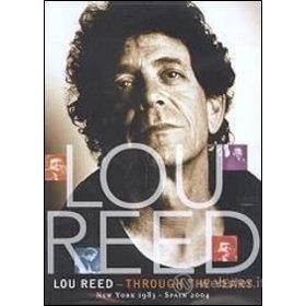 Lou Reed. Through the Years. New York 1983 - Spain 2004