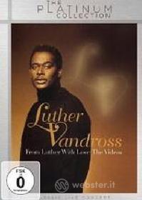 Luther Vandross. From Luther With Love: The Videos (Edizione Speciale)