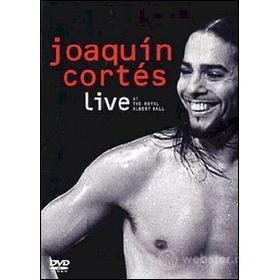 Joaquin Cortés. Live At The Royal Albert Hall