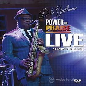 Duke Guillaume - Power Of Praise Live At Daryl'S House