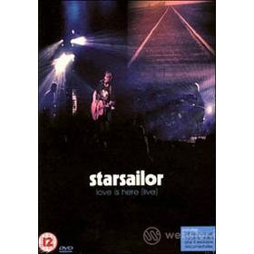Starsailor. Love Is Here. Live