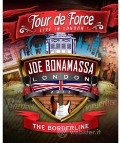 Joe Bonamassa - Tour De Force: Live In London - The Borderline