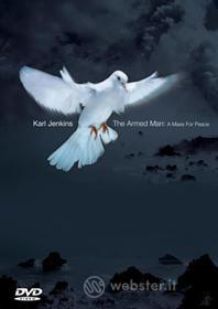 Karl Jenkins - The Armed Man - A Mass For Peace