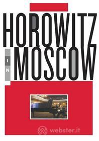 Vladimir Horowitz. Horowitz in Moscow