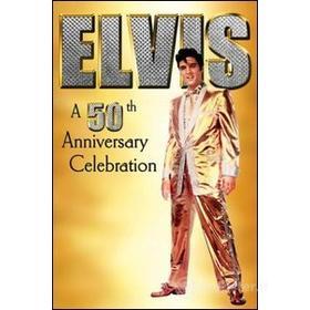 Elvis. A 50th Anniversary Celebration