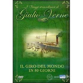 Giulio Verne. I viaggi straordinari. Il giro del mondo in 80 giorni