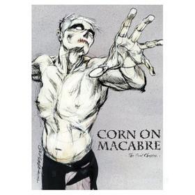Corn On Macabre - Final Chapter