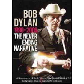 Bob Dylan. 1990-2006: The Never Ending Narrative