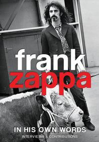 Frank Zappa. In His Own Words