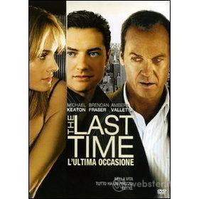 The Last Time. L'ultima occasione