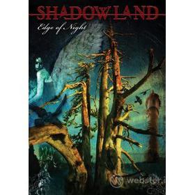 Shadowland. Edge Of Night