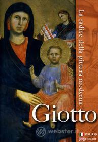 Giotto. La radice della pittura moderna