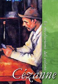 Cézanne. La rivoluzione del colore