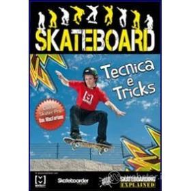 Skateboard. Tecnica e tricks