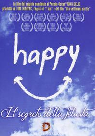 Happy. Il segreto della felicità