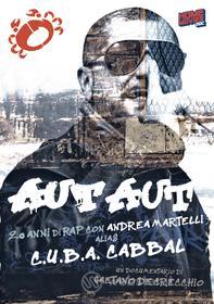 Aut Aut - 20 Anni Di Rap Con Andrea Martelli Alias CUBA Cabbal