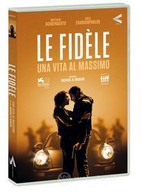 Le Fidele - Una Vita Al Massimo